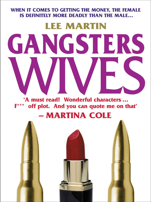 Title details for Gangsters Wives by Lee Martin - Available